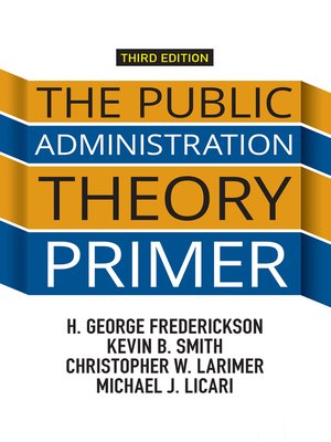 cover image of The Public Administration Theory Primer
